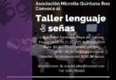 Asociación Microtia Quintana Roo Convoca al: Taller de Lenguaje de Señas Asociación Microtia Quintana Roo Convoca al: Taller de Lenguaje de Señas